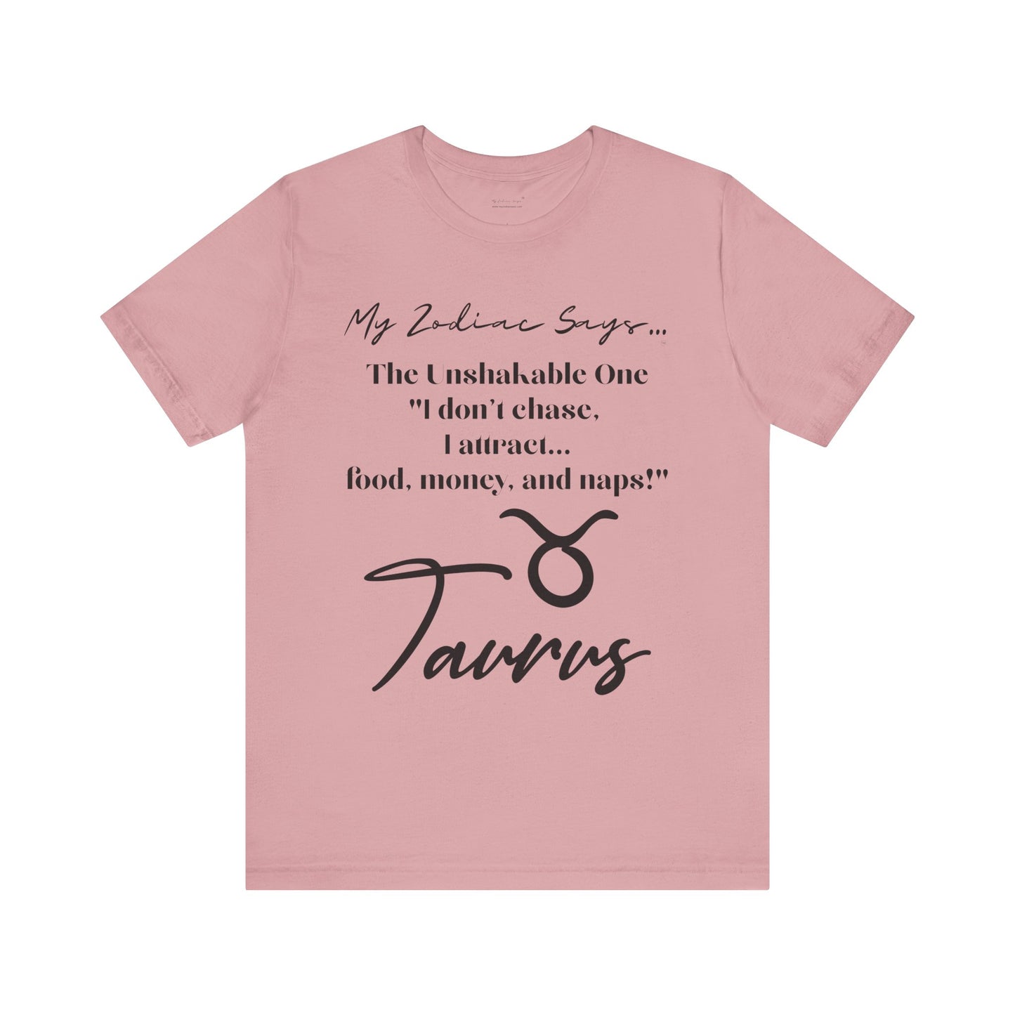 Taurus Saying 1 T-Shirt