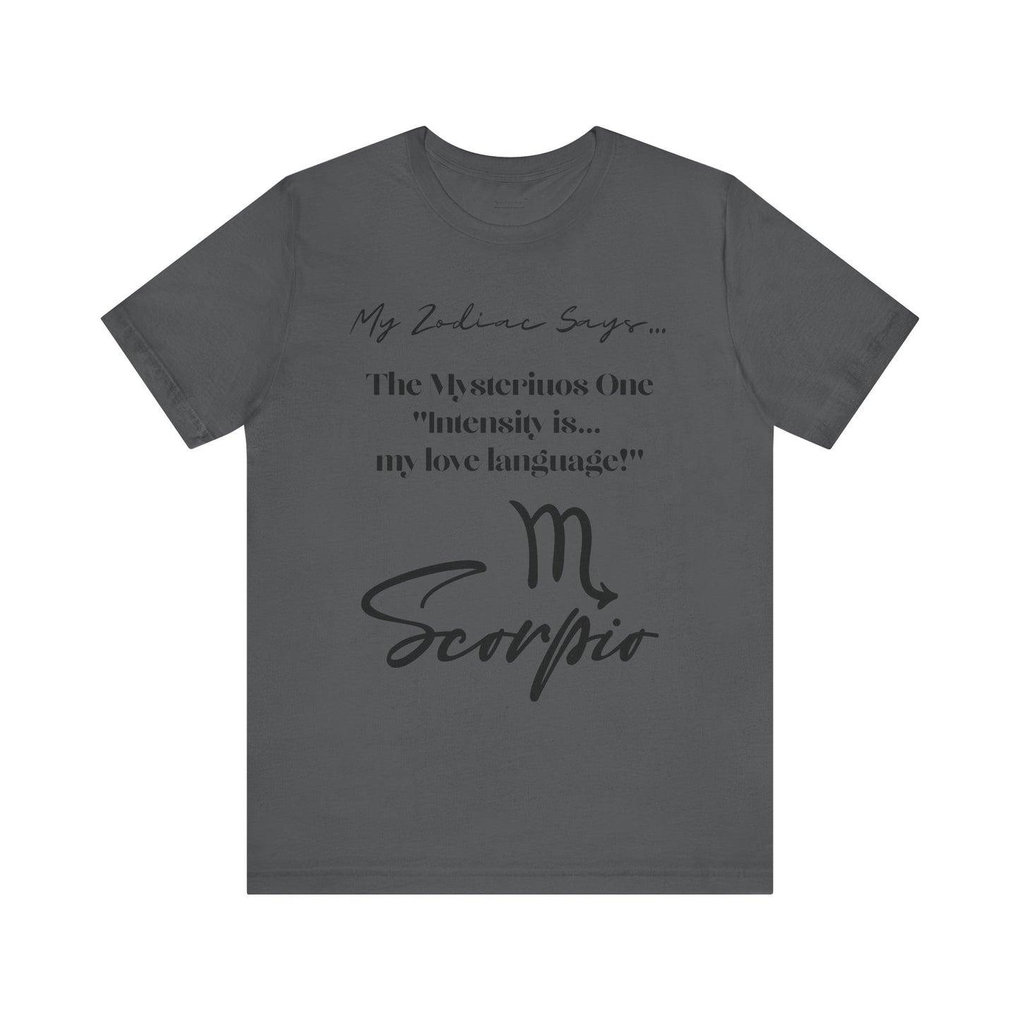 Scorpio Saying 1 T-Shirt