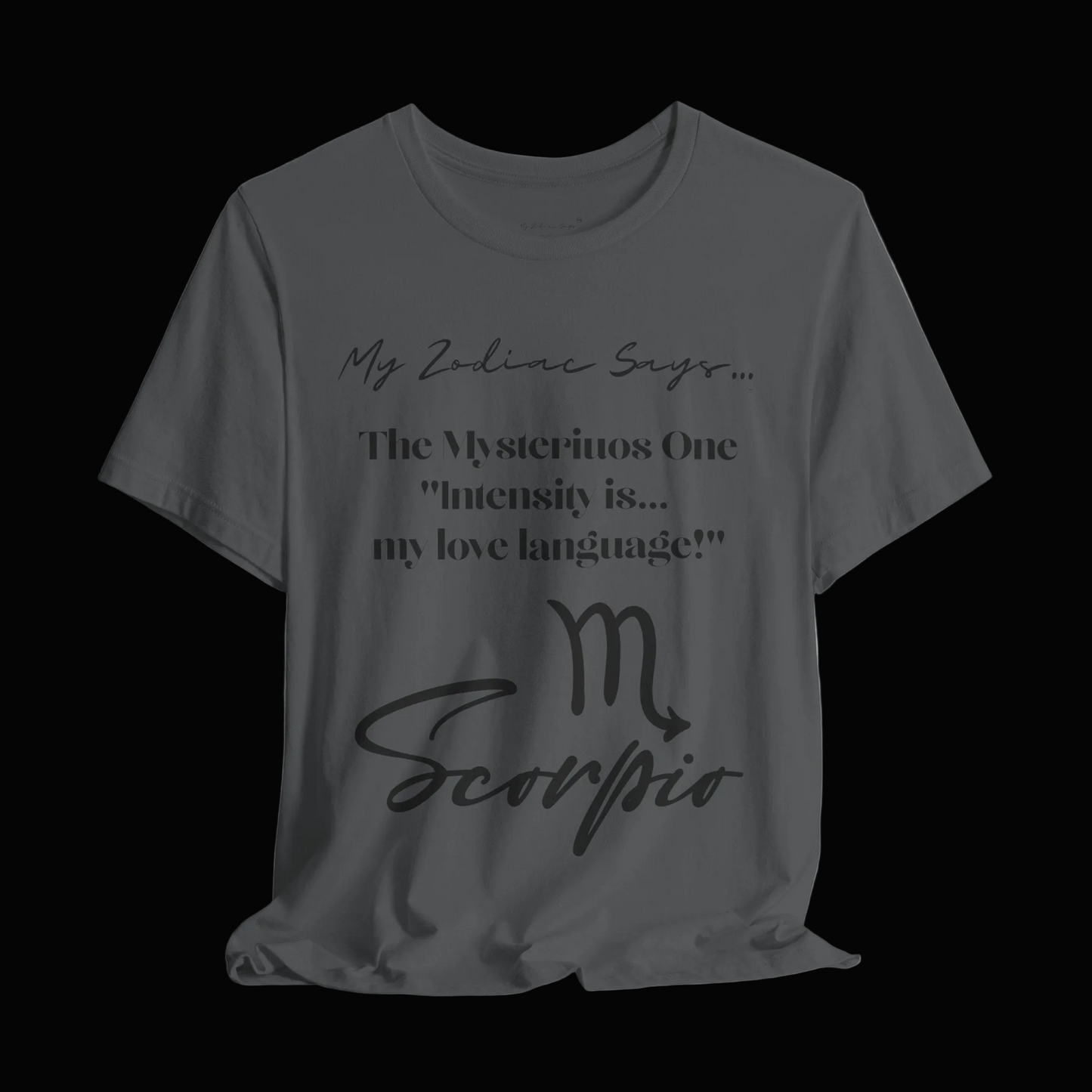 Scorpio Saying 1 T-Shirt