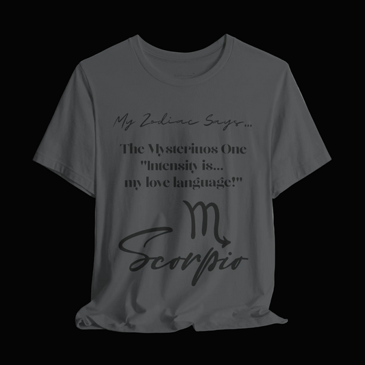 Scorpio Saying 1 T-Shirt